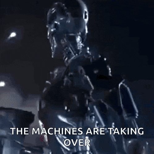 funny gif with a terminator and inscription saying the machines are taking over
