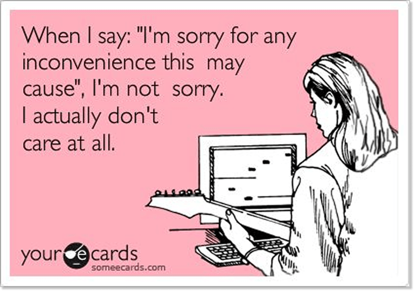 sorry for the inconvenience meme
