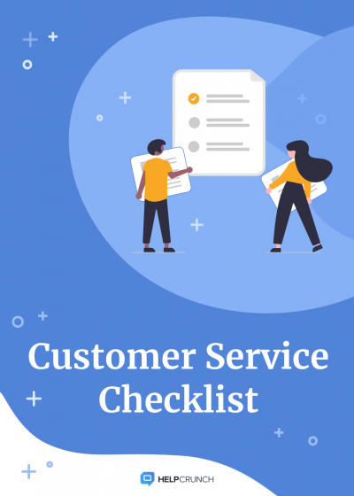 The Only Customer Service Checklist You'll Need in 2021